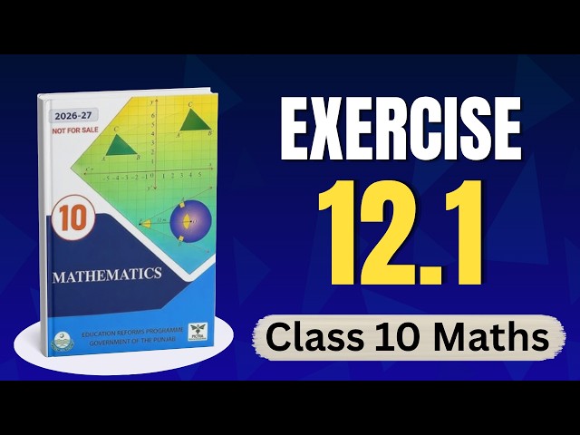 Class 10 Math Chapter 12 Exercise 12.1 2026 - Ex 12.1 Class 10 Maths - New Book - Punjab Board