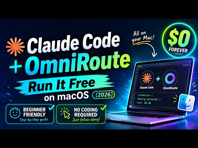 Claude Code + OmniRoute: Run It Free on macOS (2026) Tutorial