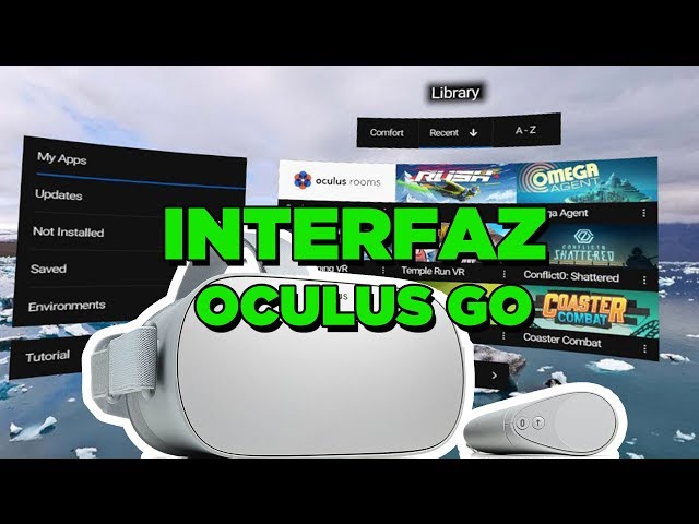 TUTORIAL ►Interfaz de Oculus Go en detalle.