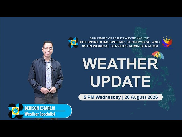 Public Weather Forecast issued at 5:00 PM | August 26, 2026 - Wednesday