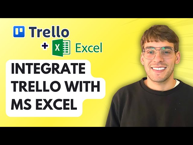 How to Integrate Trello with Microsoft Excel [2026 Full Guide]