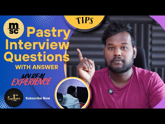 MSC Cruise Pastry Interview Questions & Answers | Pastry Chef Job Preparation in Tamil