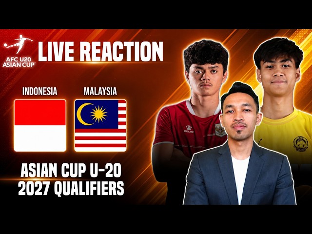 LIVE REACTION: TIMNAS INDONESIA VS MALAYSIA - AFC ASIAN CUP U-20 QUALIFIERS
