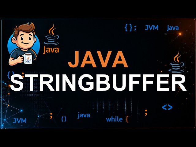 49 - StringBuffer in Java | Thread-Safe Mutable Strings