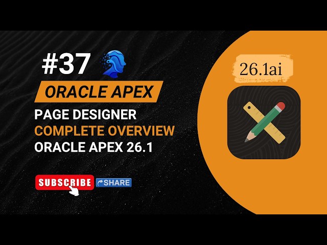 Tutorial-37-Oracle APEX Page Designer Explained | Complete Overview for Beginners