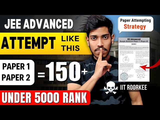 JEE Advanced 2026: Guaranteed 150+ Marks🔥| Paper Attempting Strategy + Secret Tricks #jee