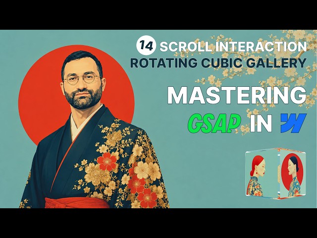 Mastering GSAP Interactions in Webflow – Part 14: Building a 3D CMS Cube Gallery on Scroll