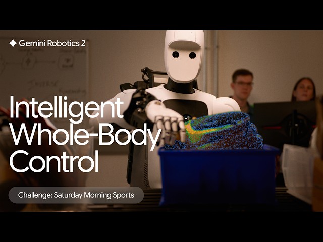 Intelligent whole-body control with Gemini Robotics 2