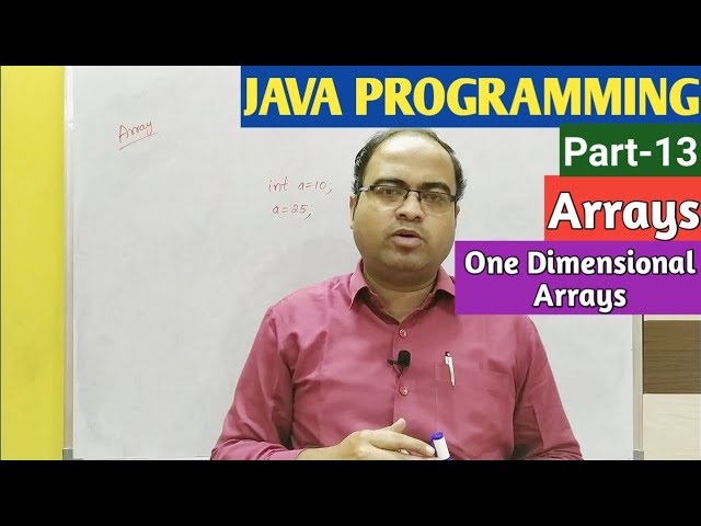 JAVA PROGRAMMING | Part-13 | One Dimensional Arrays