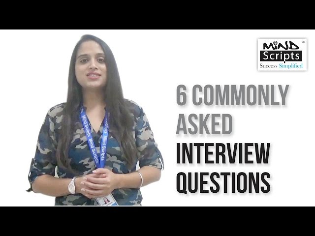6 Commonly asked Interview Questions