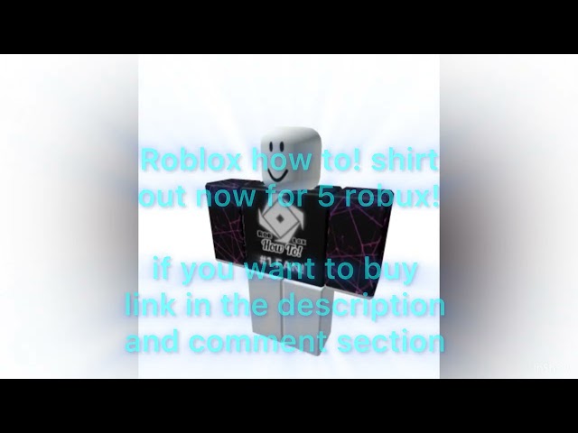 Roblox How To! Shirt out now for 5 Robux!