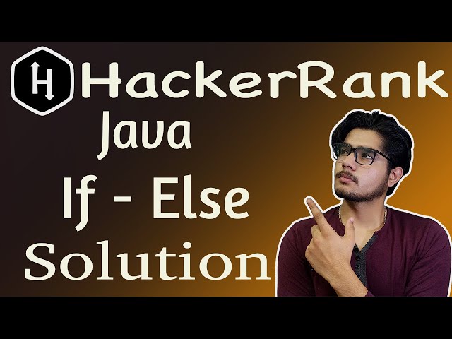 Java If else HackerRank Solution | If else in java | Else if in java | Conditional statement in java