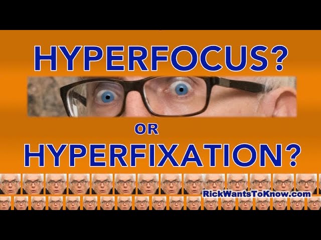 Hyperfocus vs Hyperfixation