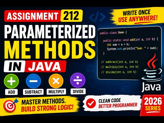 212. Assignment - Creating Parameterized Methods in Java (Selenium Java 2026)