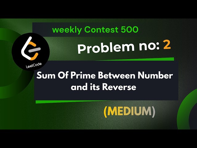 Sum of Primes Between Number and Its Reverse | Leetcode 3918 | Explanation With Code | Java