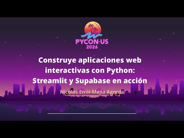 Build Interactive Web Apps with Python: Streamlit and Supabase - Nicolas Emir Mejia Agreda