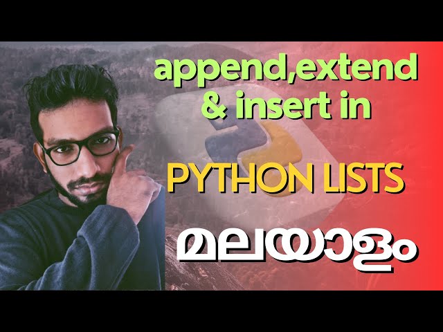 Beginner's Guide: How to Add Elements to a Python List | append | extend | insert | Malayalam