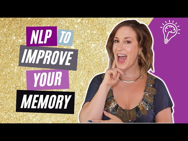 NLP Techniques: How to Improve Your Memory
