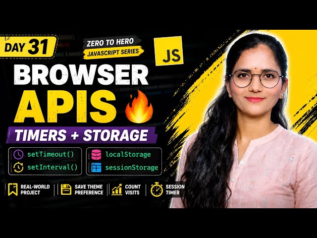 JavaScript Browser APIs Explained 🔥 | setTimeout, setInterval, localStorage & sessionStorage |