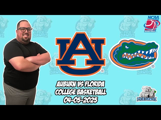 Auburn vs Florida 4/5/25 Free College Basketball Picks and Predictions | March Madness