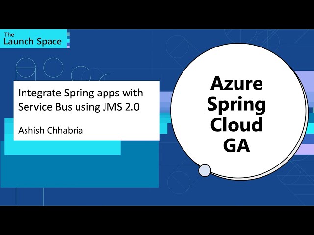 Integrate Spring apps with Service Bus using JMS 2.0: Ashish Chhabria