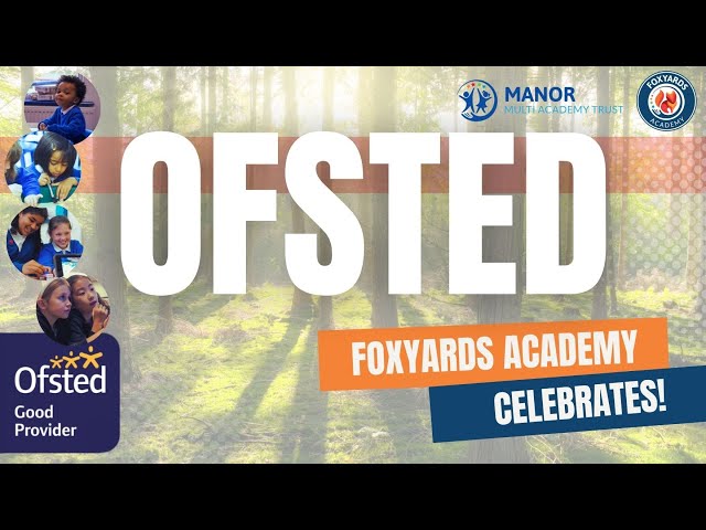 Foxyards Academy - Celebrating our Ofsted Result!