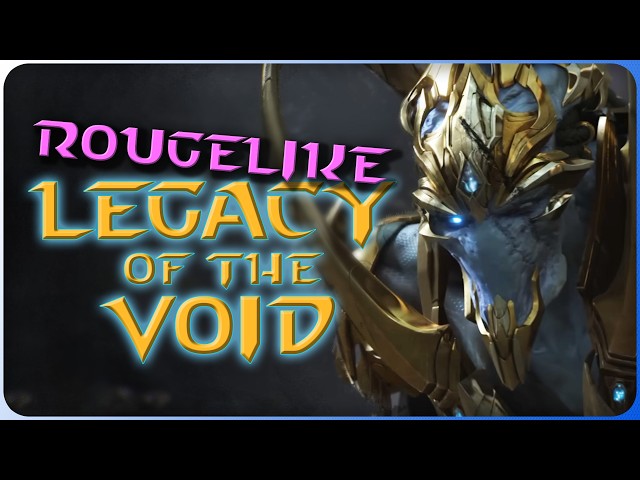 The Legacy of the Void Roguelike Is HERE!