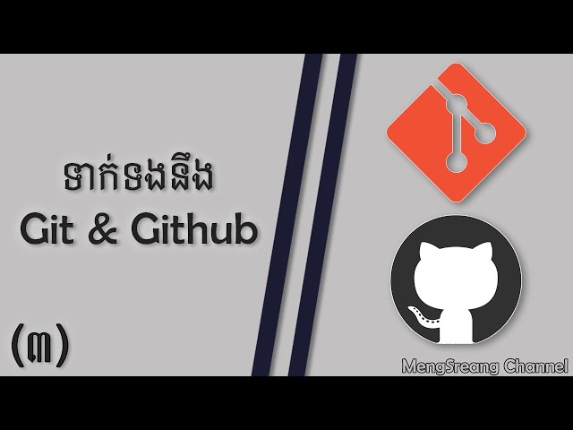 Create Repostory - Git & Github Tutorial Part 3 | MengSreang Channel