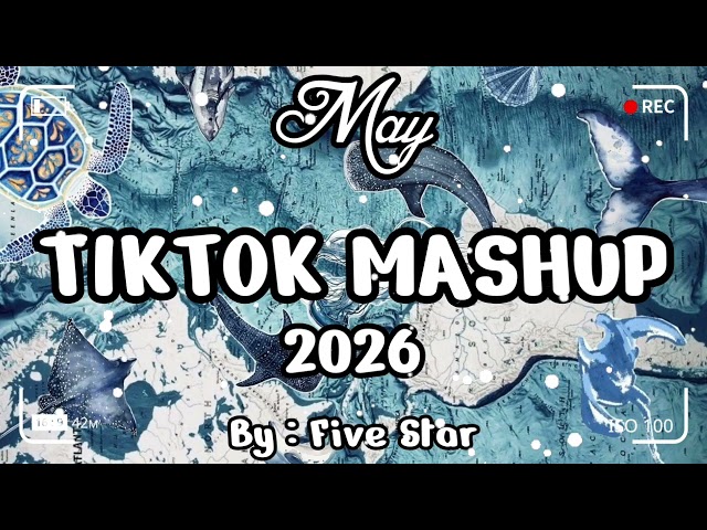TikTok Mashup May 💙2026💙 (Not Clean)