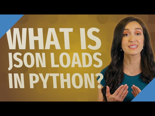 What is JSON loads in Python?