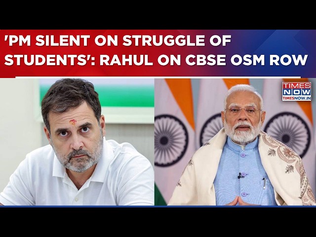 Rahul Gandhi Doubles Down Attack On PM Modi, Dharmendra Pradhan Over CBSE OSM Row | Breaking News