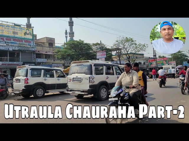 Utraula - Utraula Chauraha - Balrampur