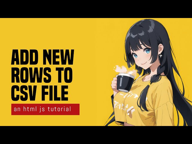 Append Prepend Insert Rows Into CSV File With HTML Javascript