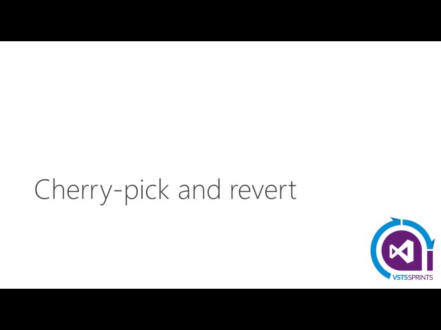 #vstssprints 107 - Cherry pick and revert