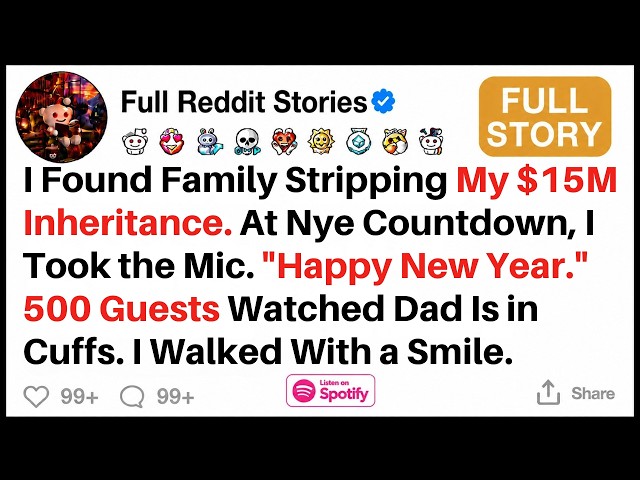 [FULL STORY] I Found Family Stripping My $15M Inheritance. At Nye Countdown, I Took...