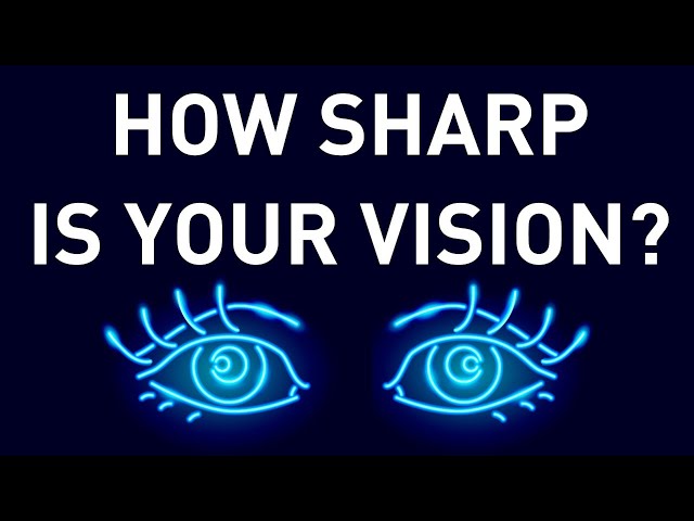A Simple Test to Check How Good Your Eyes Are