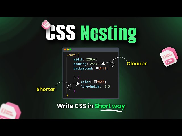 STOP Writing Old CSS: How to Use Nesting (&) Like a Pro