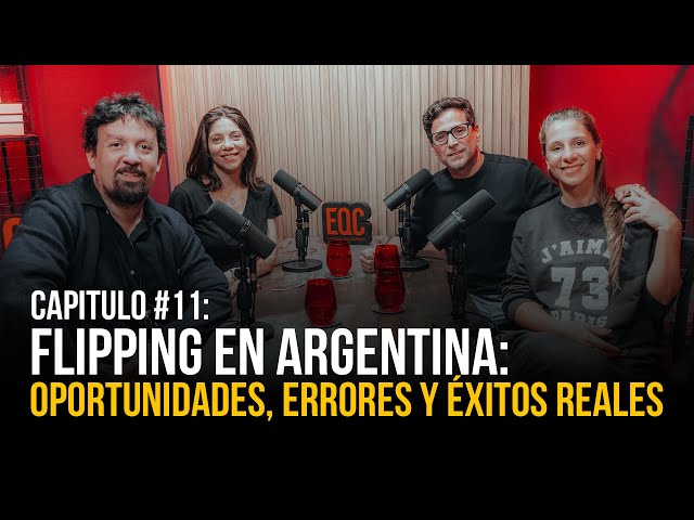 Experiencia que Construye #11 “Flipping en Argentina: oportunidades, errores y éxitos reales”