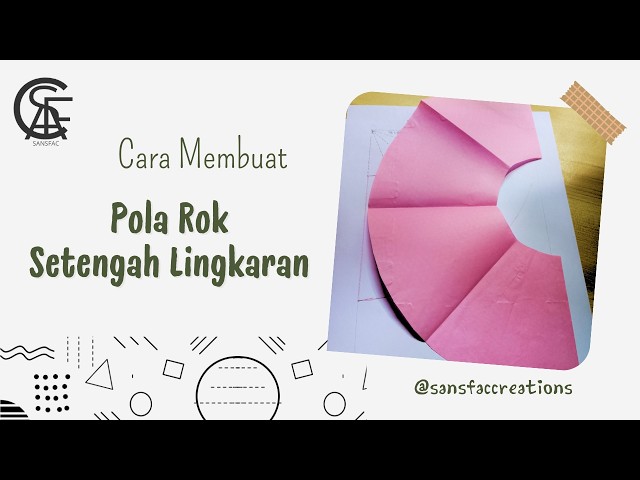 Cara Membuat Pola Rok Setengah Lingkaran - How to Make a Half Circle Skirt Pattern Scale 1:4
