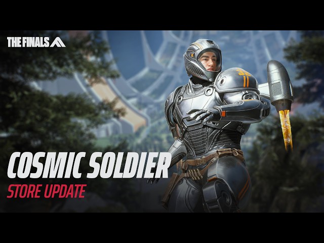 COSMIC SOLDIER | THE FINALS
