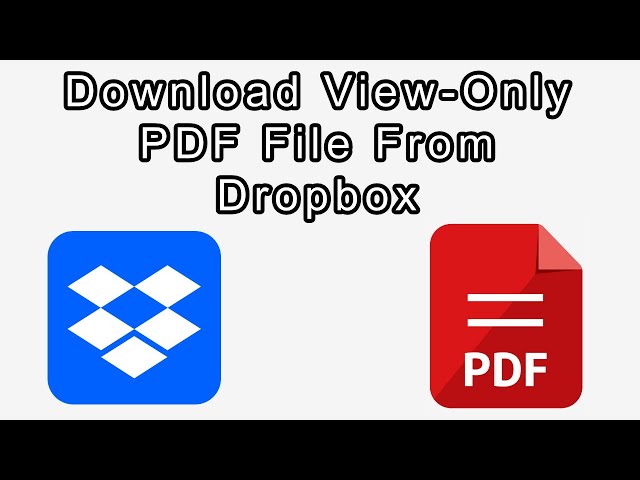 How to Download a View Only PDF File From Dropbox