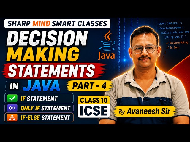 Decision Making Statements in Java (Part 4) | if , if and only if, if-else Statement |  Avaneesh Sir