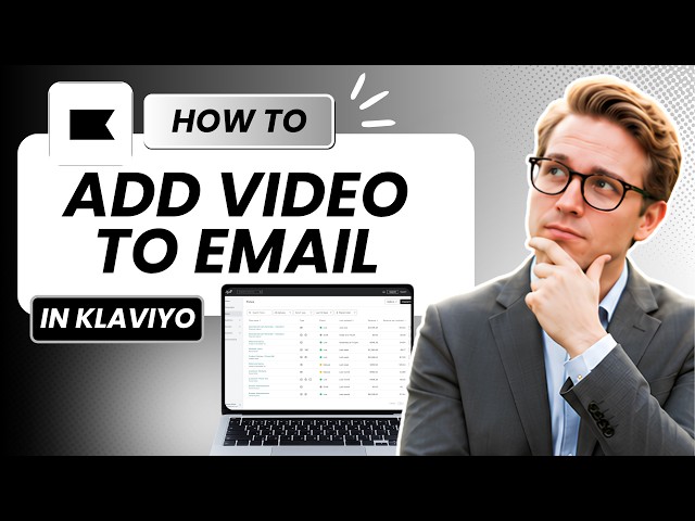 How to Add Video in Klaviyo Email (Tested)