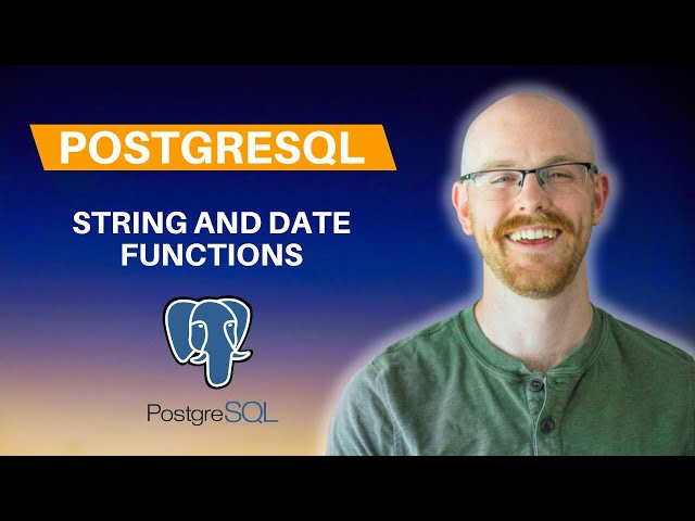 String and Date Functions in PostgreSQL