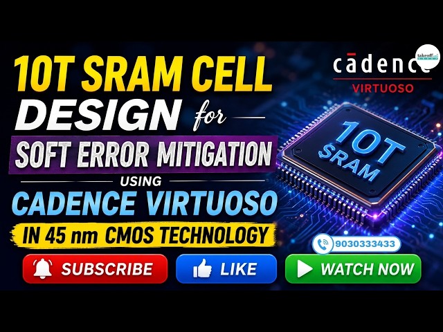 10T SRAM Cell Design for Soft Error Mitigation | Cadence Virtuoso | 45nm CMOS VLSI Project