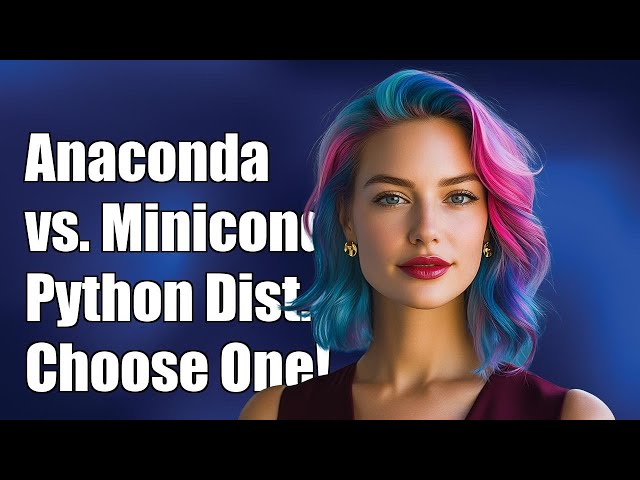 Anaconda vs. Miniconda: Which Python Distribution Should You Choose?