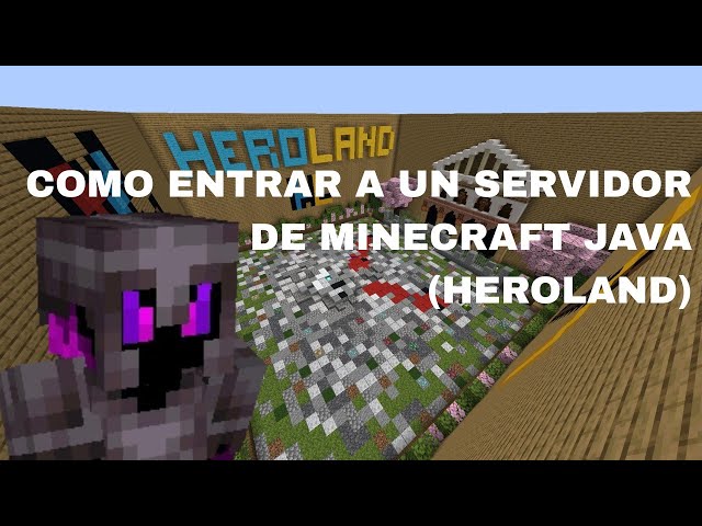 Como entrar a un servidor de Minecraft Java (Heroland Server)