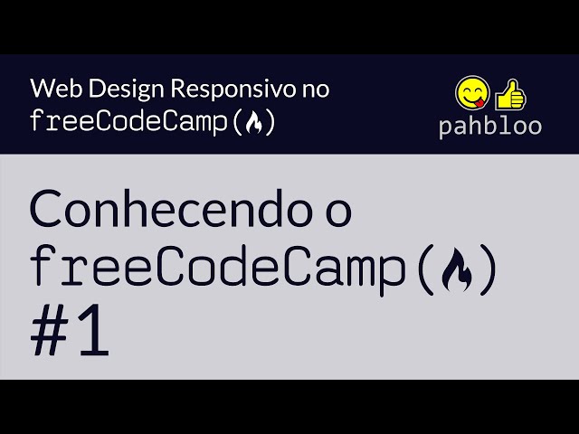 APRENDA A PROGRAMAR DE GRAÇA: Conheça o freeCodeCamp.org | CERTIFICAÇÃO DE WEB DESIGN RESPONSIVO #1