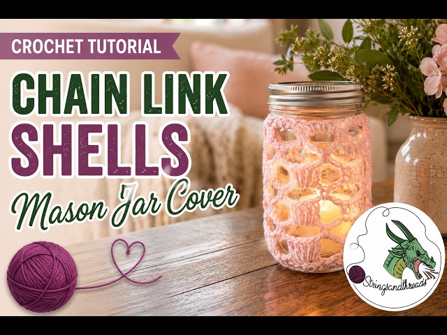 Chain Link Shells Mason Jar Cover Crochet Tutorial | Easy Crochet Candle Lantern Cover