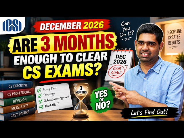 Your December 2026 CS Attempt Can Still Be Saved! December 2026 CS Exams| CS Daksh Acharya